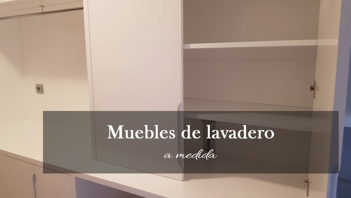 Lavadero a medida - KB Todo Mobiliario - Muebles a medida en Barcelona